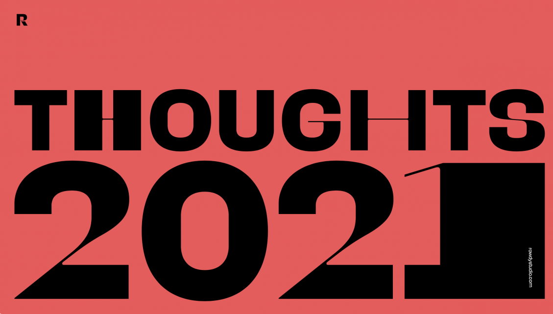 Rowdy Thoughts 2021